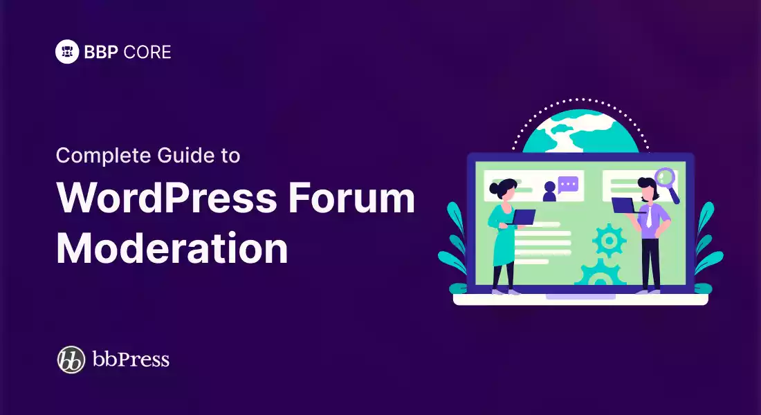 Complete Guide to WordPress Forum Moderation