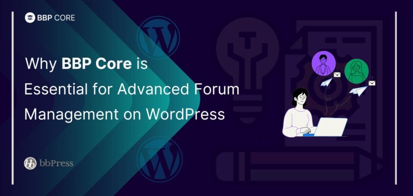 BBP Core is Essential for Advanced Forum Management on WordPress