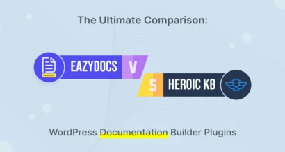 The Ultimate Comparison EazyDocs vs Heroic KB WordPress Documentation Builders