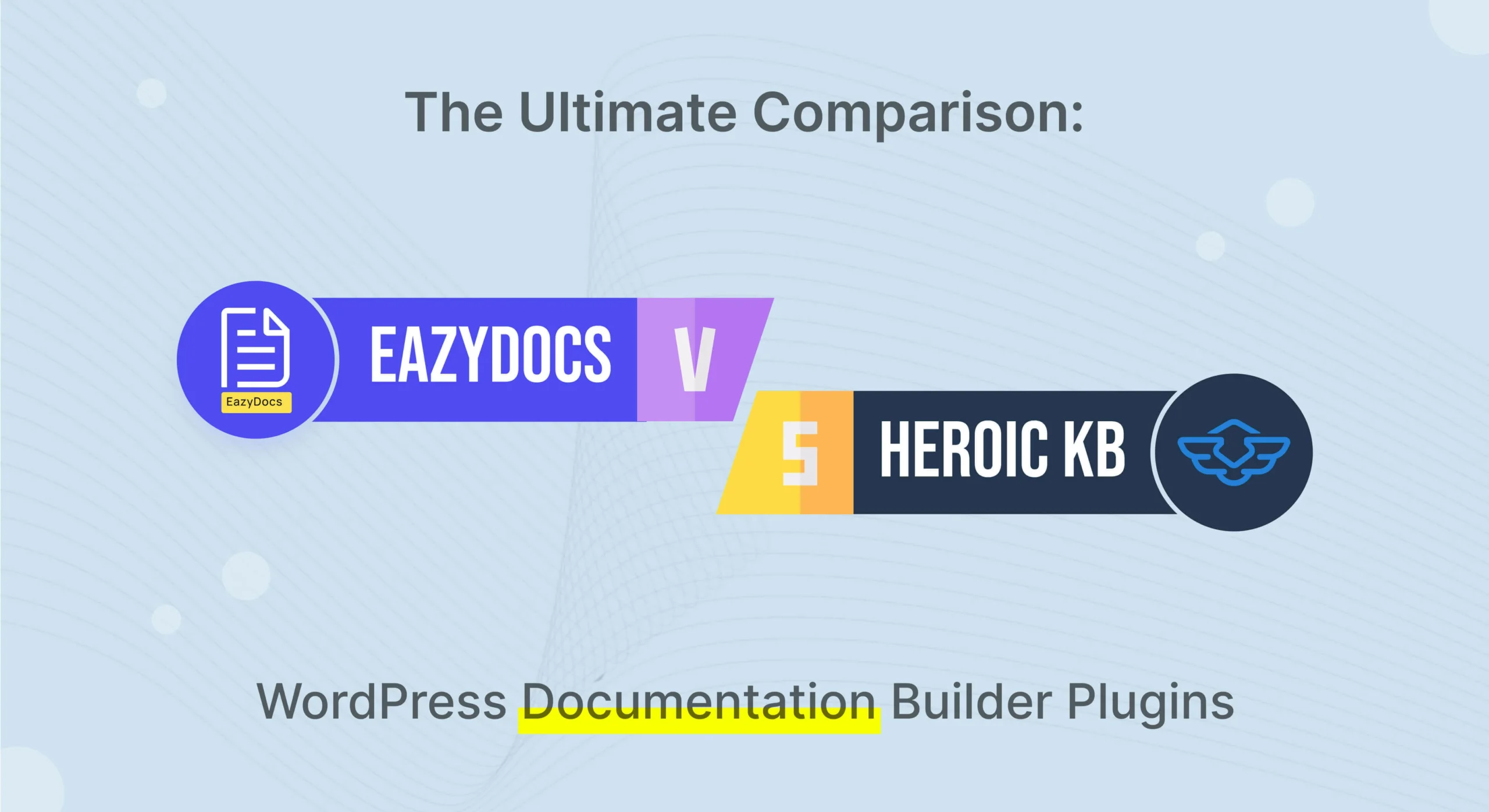 The Ultimate Comparison EazyDocs vs Heroic KB WordPress Documentation Builders