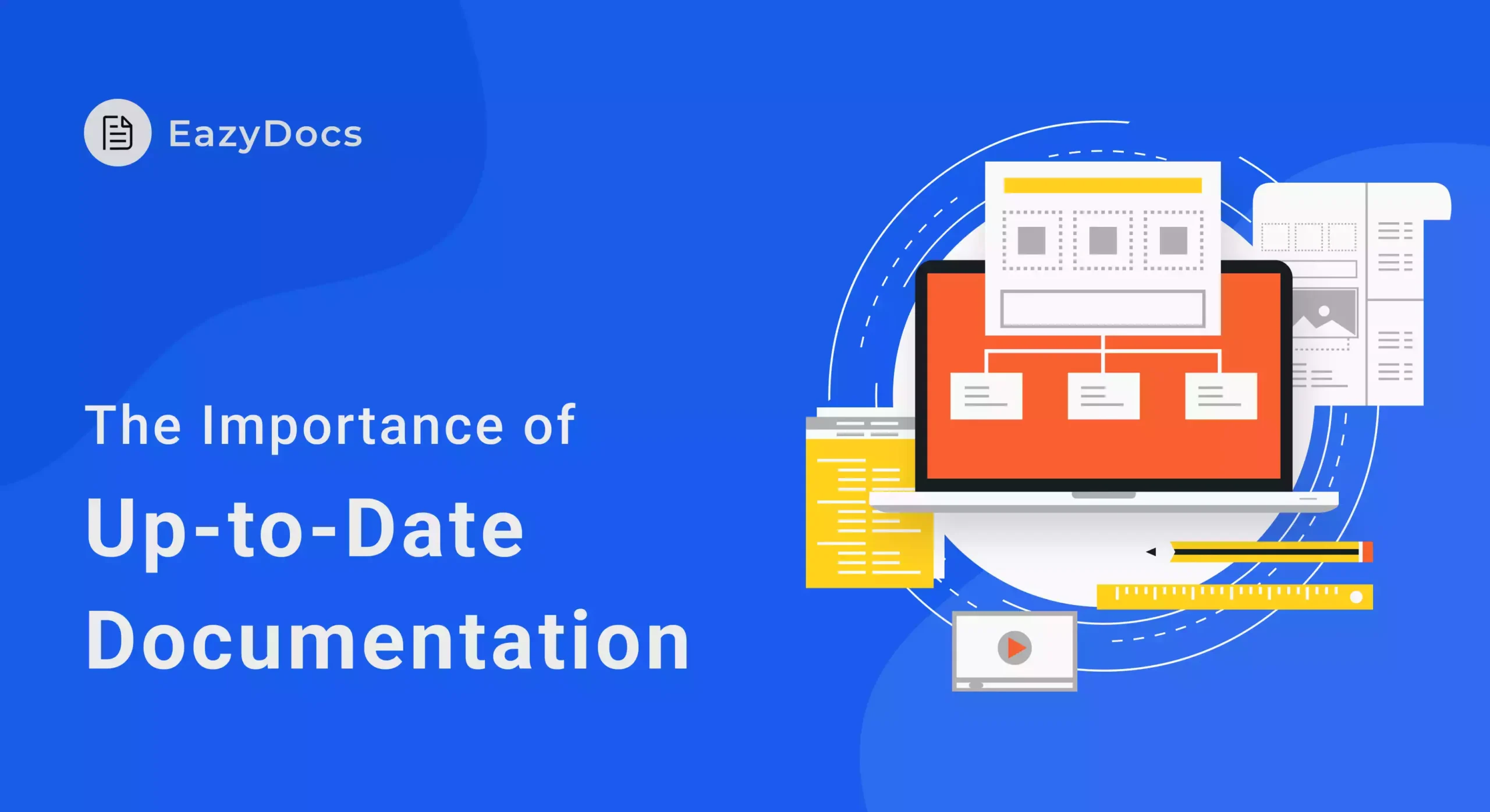 The Vital Importance of Up-to-Date Documentation Enhancing Efficiency, Accuracy, and Knowledge Sharing