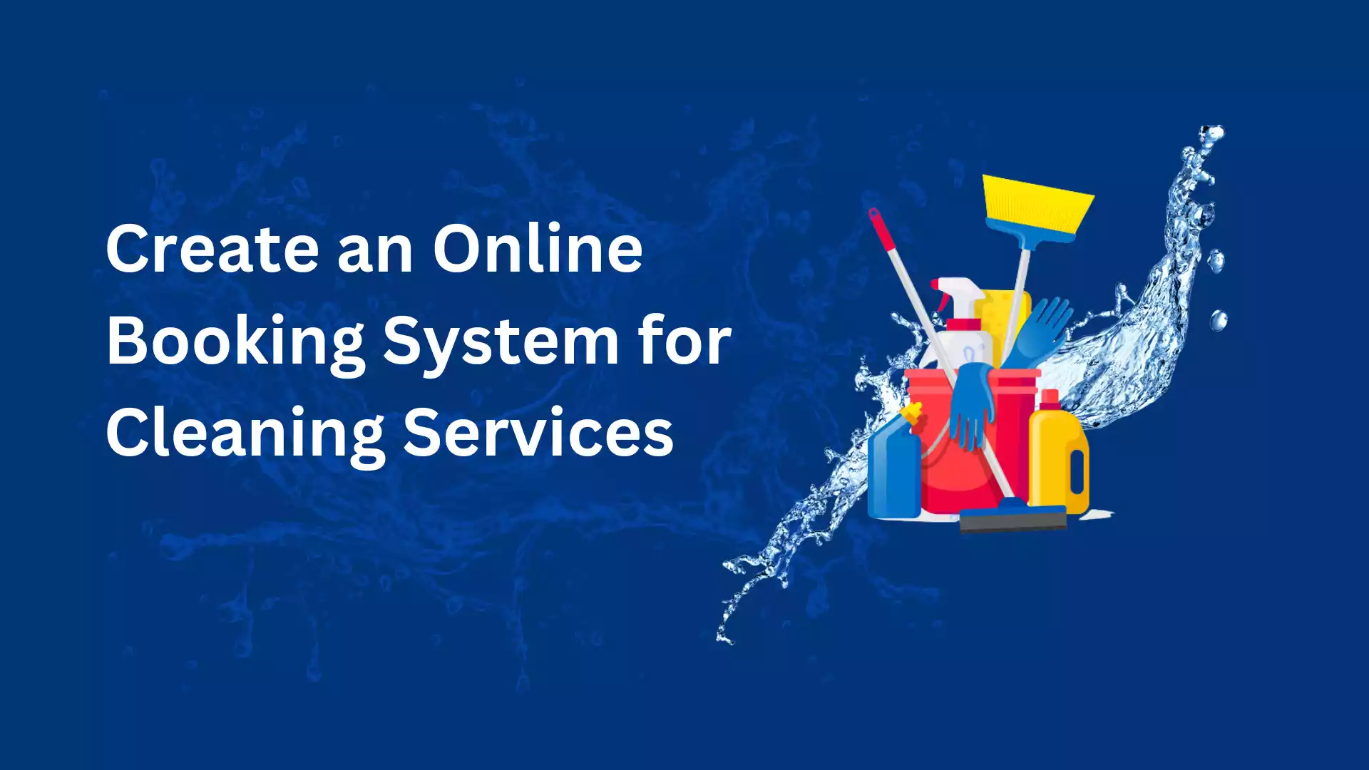 Create an Online Booking System for Cleaning Services