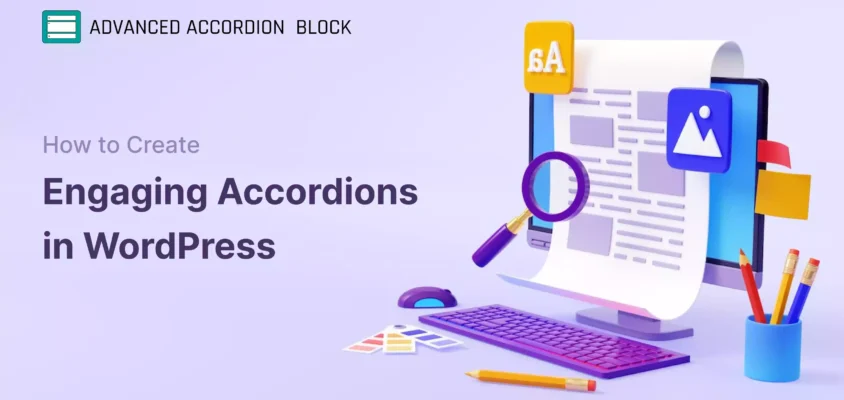 How to Create Engaging Accordions in WordPress Step-by-Step Guide