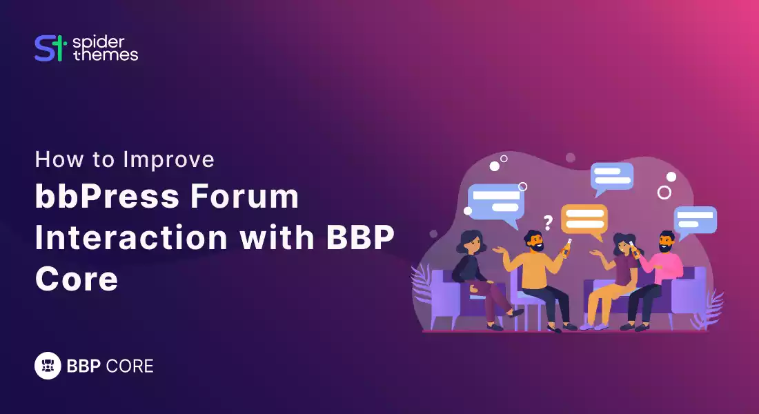 Learn How to Improve bbPress Forum Interaction with BBP Core